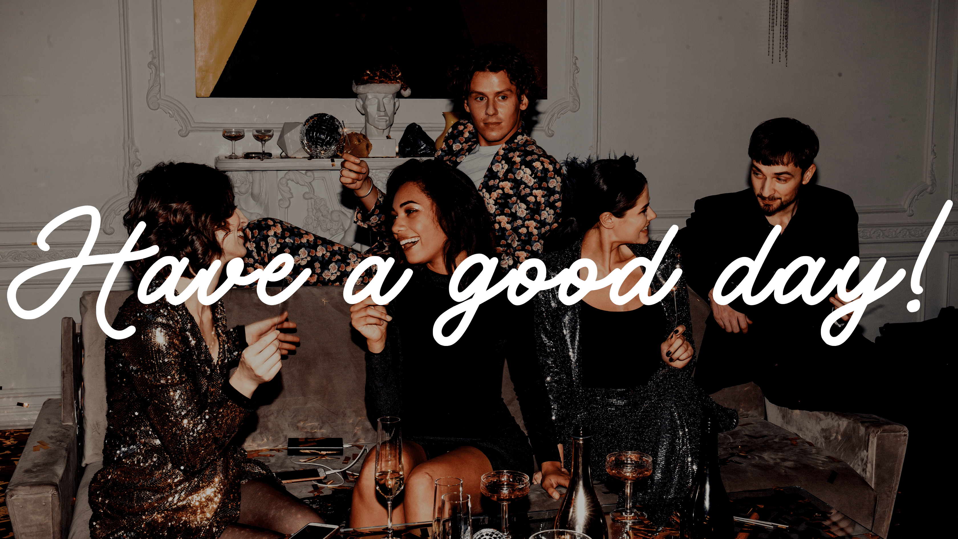 Have a good day-cocktail party