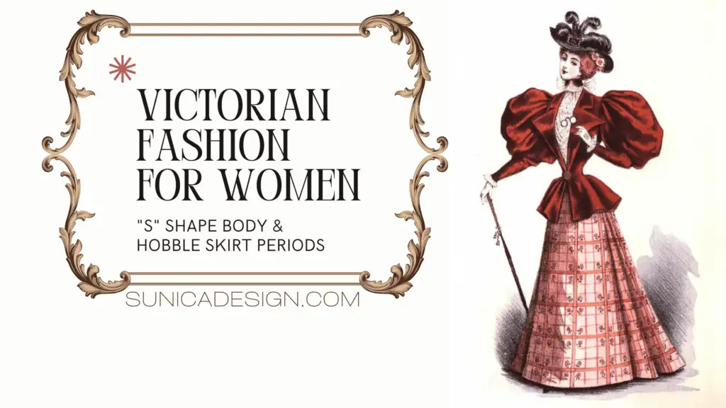 Feature Victorian Fashion - S shape Body & Hobble Skirt