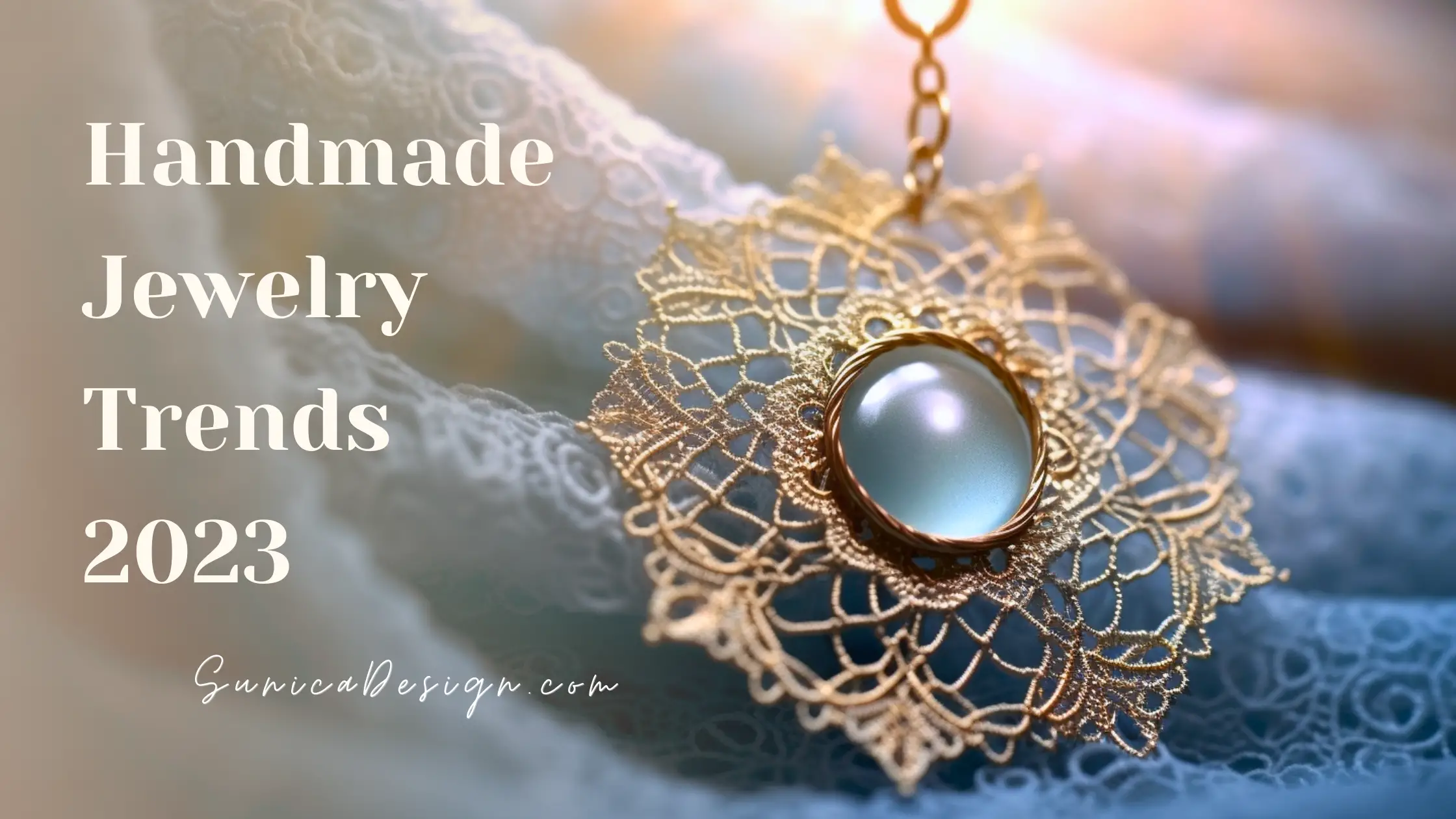 What are the Handmade Jewelry Trends for 2023? – We Love Brass