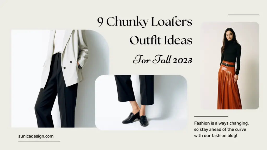 Feature 9 Chunky Loafers Outfit Ideas for Fall 2023